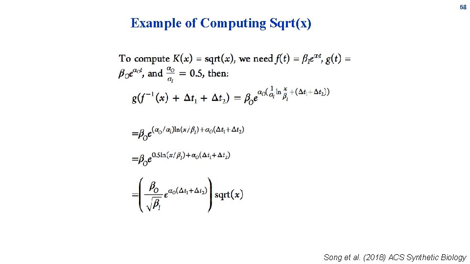 68 Example of Computing Sqrt(x) Song et al. (2018) ACS Synthetic Biology 68 Example of Computing Sqrt(x) Song et al. (2018) ACS Synthetic Biology