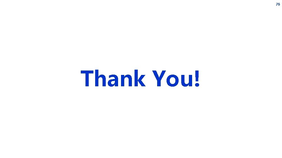 76 Thank You! 76 Thank You!