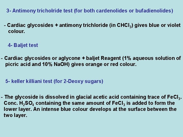 3 - Antimony tricholride test (for both cardenolides or bufadienolides) - Cardiac glycosides +
