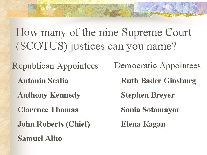 How many of the nine Supreme Court (SCOTUS) justices can you name? Republican Appointees