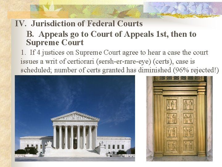 IV. Jurisdiction of Federal Courts B. Appeals go to Court of Appeals 1 st,