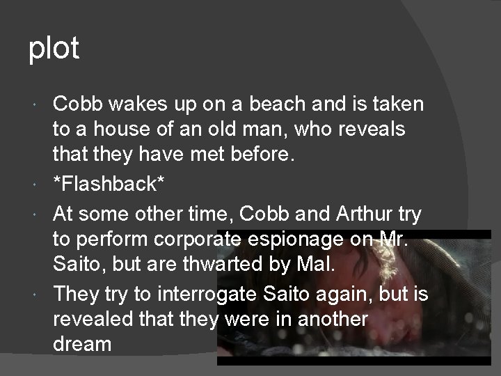 plot Cobb wakes up on a beach and is taken to a house of