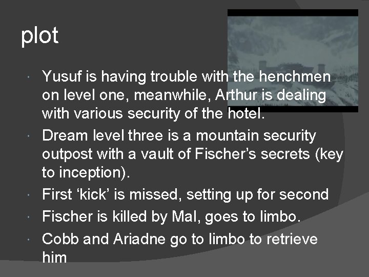 plot Yusuf is having trouble with the henchmen on level one, meanwhile, Arthur is