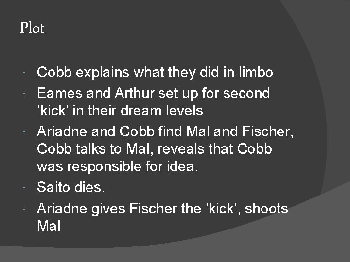 Plot Cobb explains what they did in limbo Eames and Arthur set up for