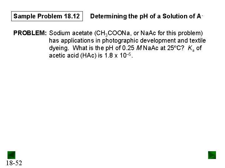 Sample Problem 18. 12 Determining the p. H of a Solution of A- PROBLEM: