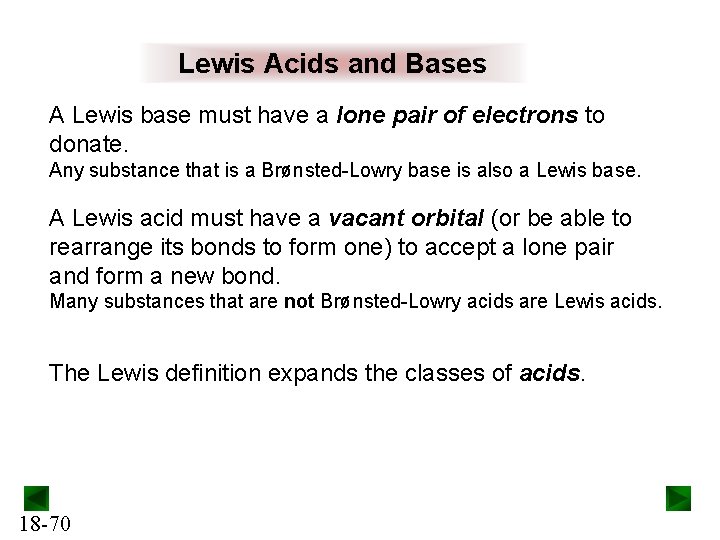 Lewis Acids and Bases A Lewis base must have a lone pair of electrons