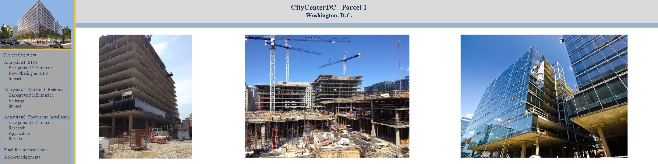 City. Center. DC | Parcel 1 Washington, D. C. Project Overview Analysis #1: SIPS