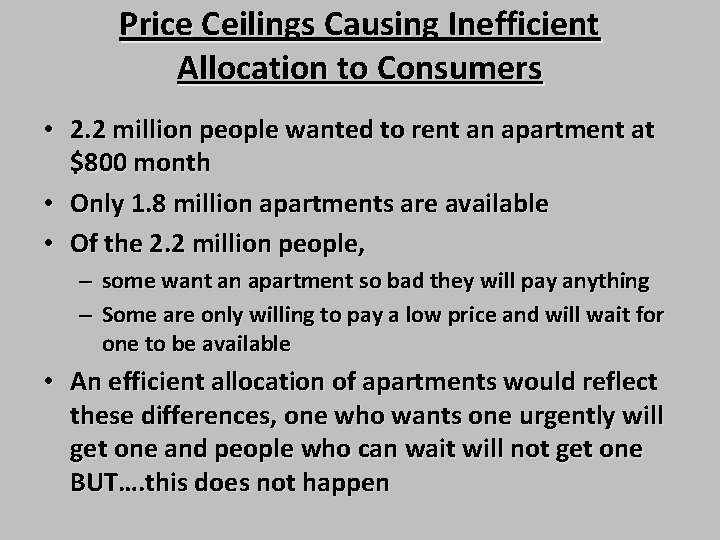 Price Ceilings Causing Inefficient Allocation to Consumers • 2. 2 million people wanted to