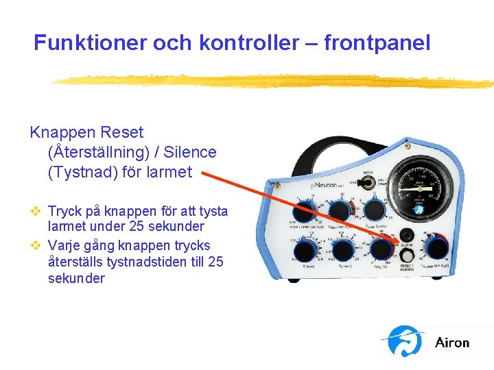 Funktioner och kontroller – frontpanel Knappen Reset (Återställning) / Silence (Tystnad) för larmet v