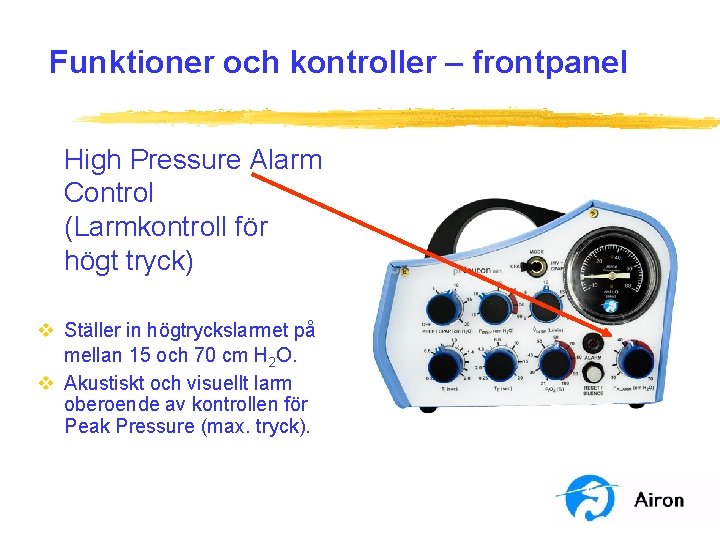 Funktioner och kontroller – frontpanel High Pressure Alarm Control (Larmkontroll för högt tryck) v