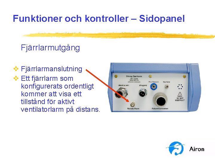 Funktioner och kontroller – Sidopanel Fjärrlarmutgång v Fjärrlarmanslutning v Ett fjärrlarm som konfigurerats ordentligt