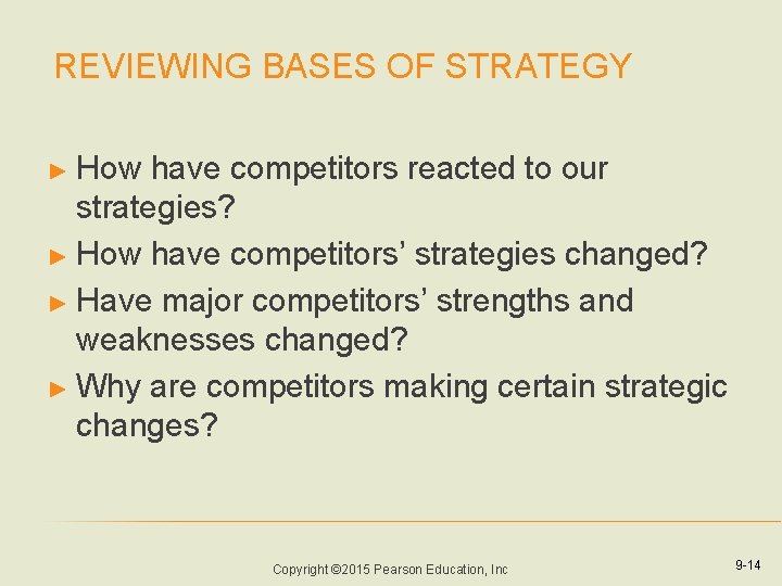 REVIEWING BASES OF STRATEGY ► How have competitors reacted to our strategies? ► How REVIEWING BASES OF STRATEGY ► How have competitors reacted to our strategies? ► How