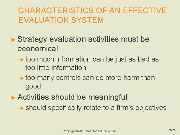 CHARACTERISTICS OF AN EFFECTIVE EVALUATION SYSTEM ► Strategy evaluation activities must be economical ► CHARACTERISTICS OF AN EFFECTIVE EVALUATION SYSTEM ► Strategy evaluation activities must be economical ►