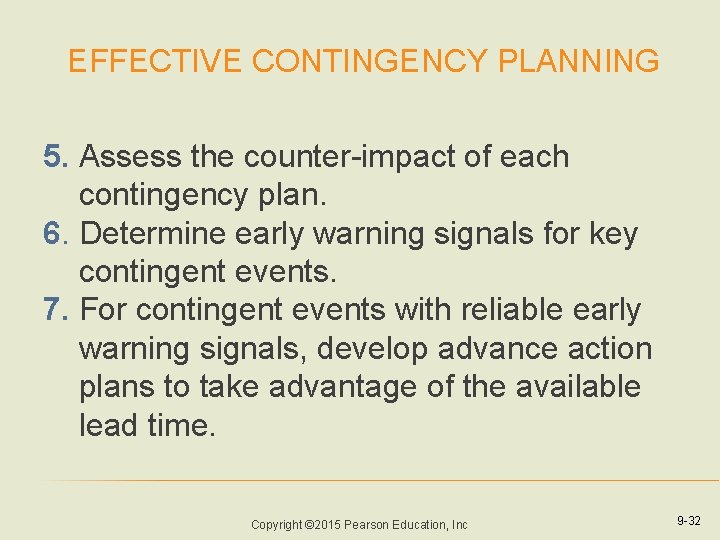 EFFECTIVE CONTINGENCY PLANNING 5. Assess the counter-impact of each contingency plan. 6. Determine early EFFECTIVE CONTINGENCY PLANNING 5. Assess the counter-impact of each contingency plan. 6. Determine early