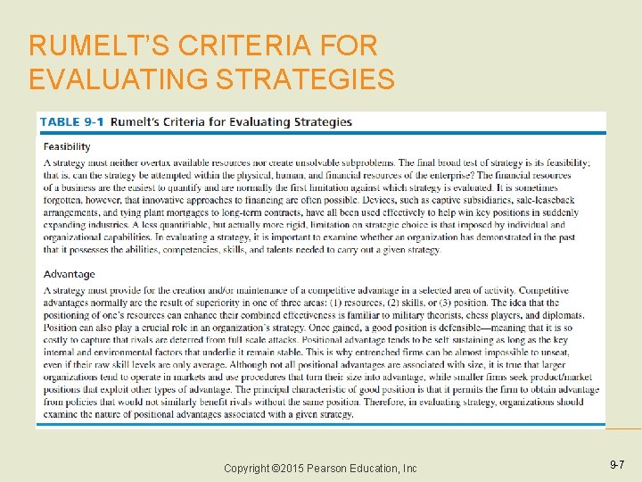 RUMELT’S CRITERIA FOR EVALUATING STRATEGIES Copyright © 2015 Pearson Education, Inc 9 -7 RUMELT’S CRITERIA FOR EVALUATING STRATEGIES Copyright © 2015 Pearson Education, Inc 9 -7