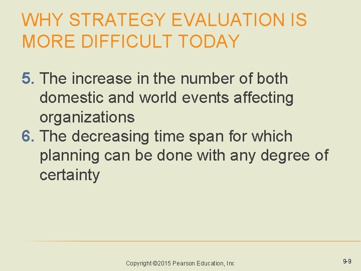 WHY STRATEGY EVALUATION IS MORE DIFFICULT TODAY 5. The increase in the number of WHY STRATEGY EVALUATION IS MORE DIFFICULT TODAY 5. The increase in the number of