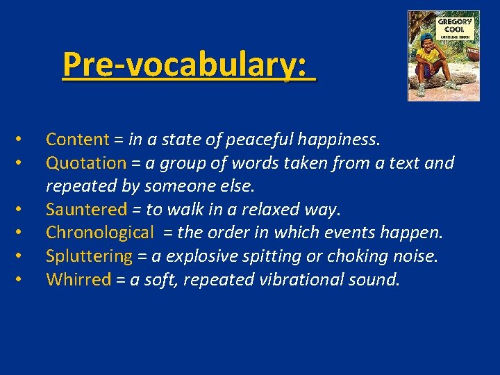 Pre-vocabulary: • • • Content = in a state of peaceful happiness. Quotation = Pre-vocabulary: • • • Content = in a state of peaceful happiness. Quotation =