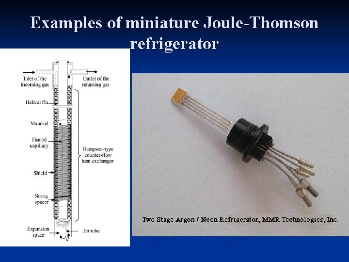 Examples of miniature Joule-Thomson refrigerator 