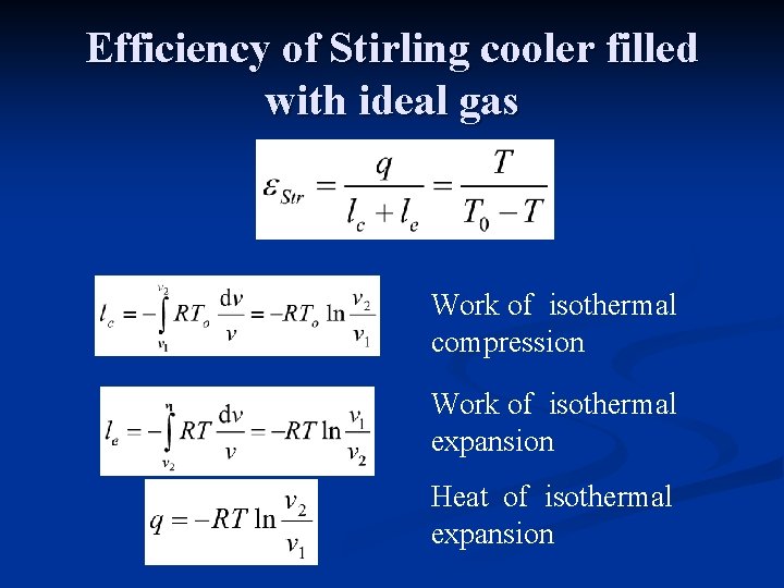 Efficiency of Stirling cooler filled with ideal gas Work of isothermal compression Work of