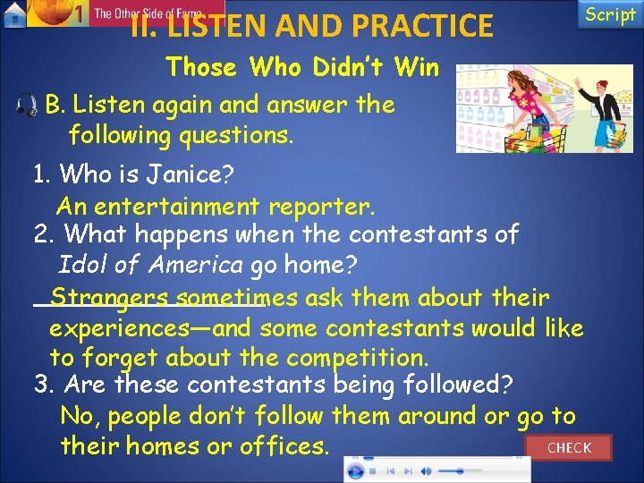 II. LISTEN AND PRACTICE Script Those Who Didn’t Win B. Listen again and answer II. LISTEN AND PRACTICE Script Those Who Didn’t Win B. Listen again and answer