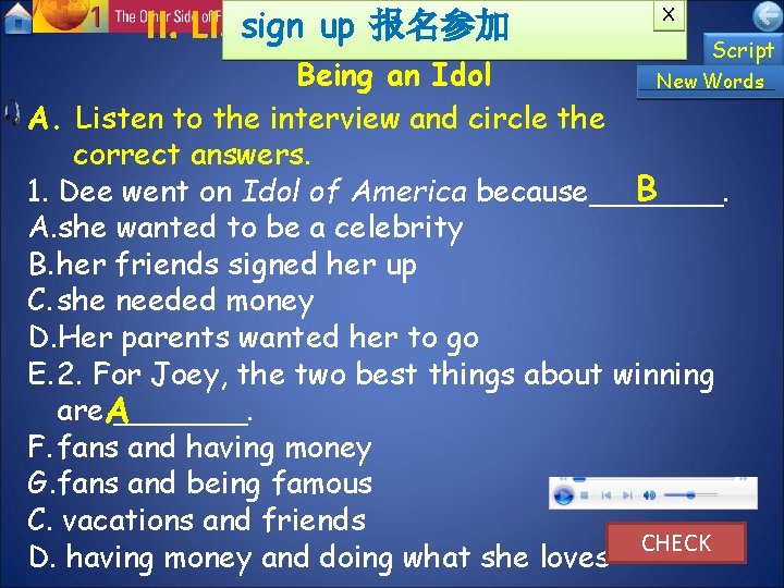 sign up 报名参加 II. LISTEN AND PRACTICE X Script Being an Idol New Words sign up 报名参加 II. LISTEN AND PRACTICE X Script Being an Idol New Words