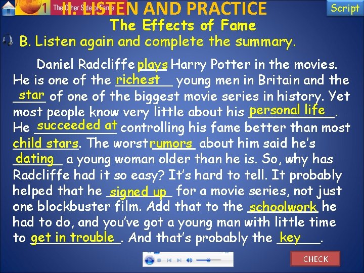 II. LISTEN AND PRACTICE Script The Effects of Fame B. Listen again and complete II. LISTEN AND PRACTICE Script The Effects of Fame B. Listen again and complete