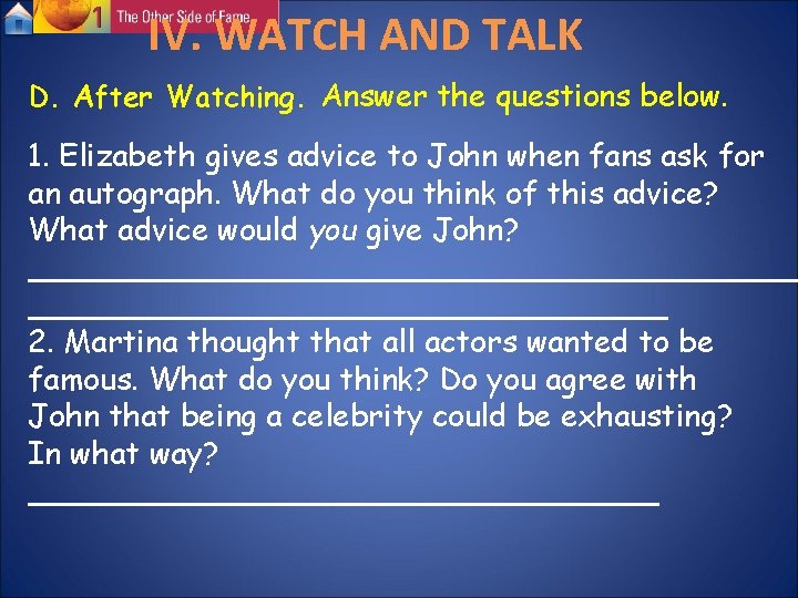 IV. WATCH AND TALK D. After Watching. Answer the questions below. 1. Elizabeth gives IV. WATCH AND TALK D. After Watching. Answer the questions below. 1. Elizabeth gives
