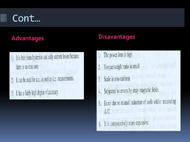 Cont… Advantages Disavantages Cont… Advantages Disavantages