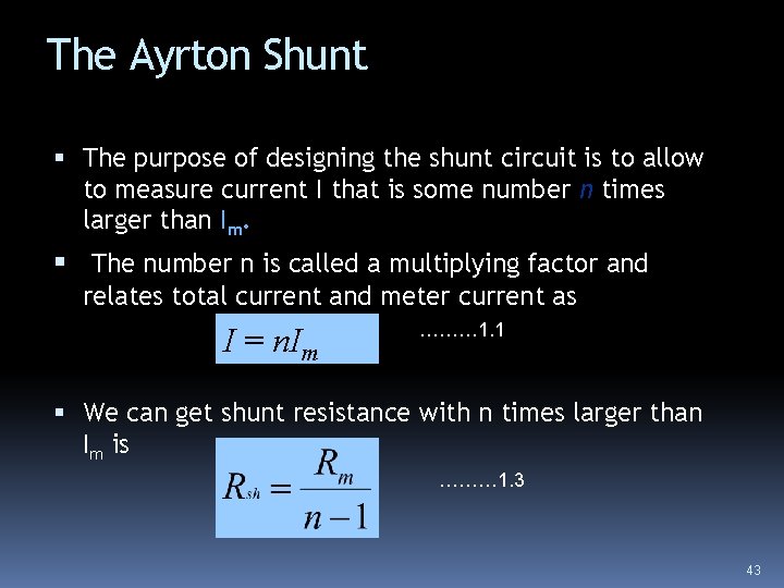 The Ayrton Shunt The purpose of designing the shunt circuit is to allow to The Ayrton Shunt The purpose of designing the shunt circuit is to allow to