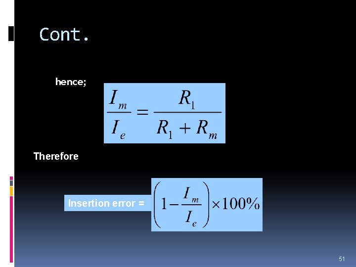 Cont. hence; Therefore Insertion error = 51 Cont. hence; Therefore Insertion error = 51