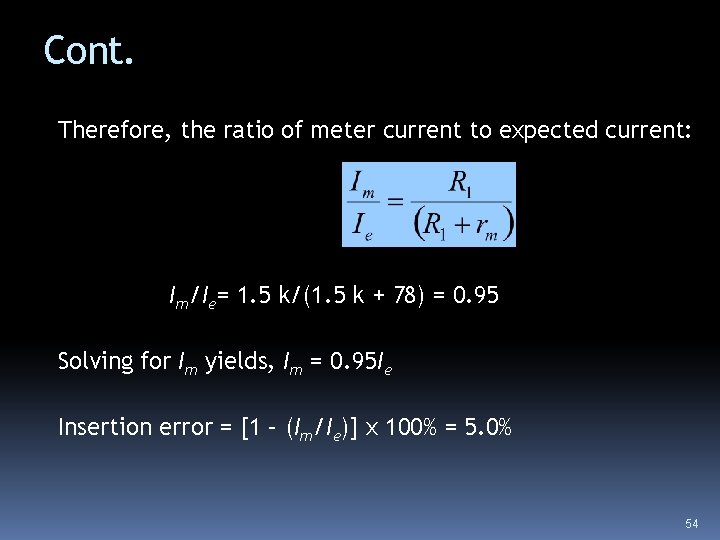 Cont. Therefore, the ratio of meter current to expected current: Im/Ie= 1. 5 k/(1. Cont. Therefore, the ratio of meter current to expected current: Im/Ie= 1. 5 k/(1.