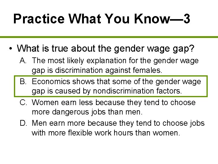 Practice What You Know— 3 • What is true about the gender wage gap?