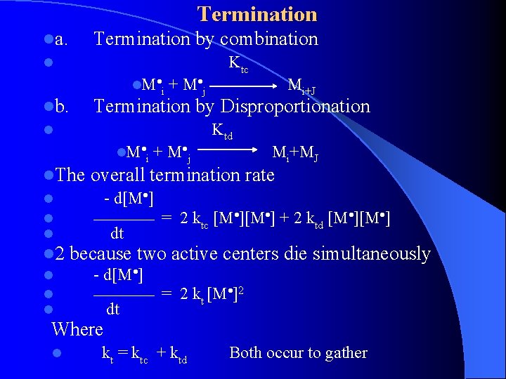 Termination la. Termination by combination l l M i lb. + M j l.