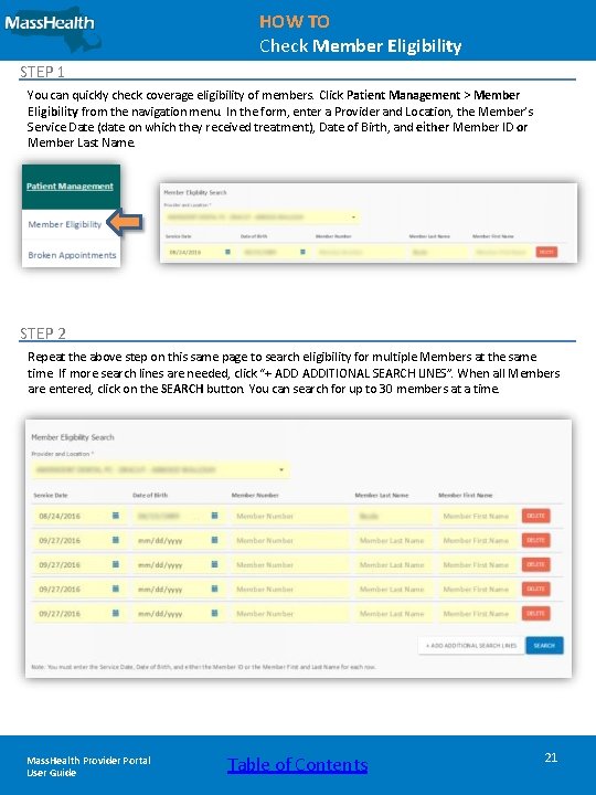 HOW TO Check Member Eligibility STEP 1 You can quickly check coverage eligibility of