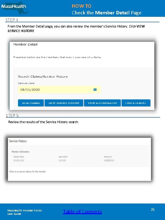 HOW TO Check the Member Detail Page STEP 4 From the Member Detail page,