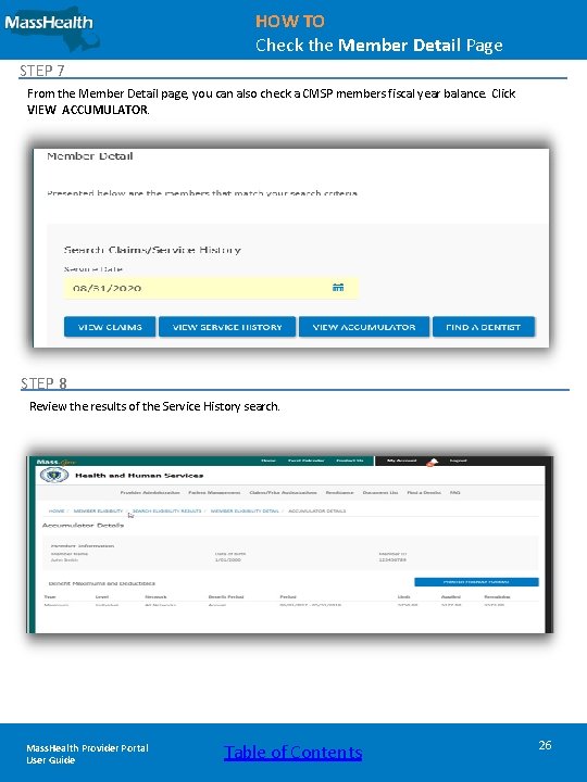 HOW TO Check the Member Detail Page STEP 7 From the Member Detail page,