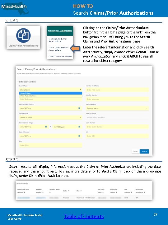 HOW TO Search Claims/Prior Authorizations STEP 1 Clicking on the Claims/Prior Authorizations button from