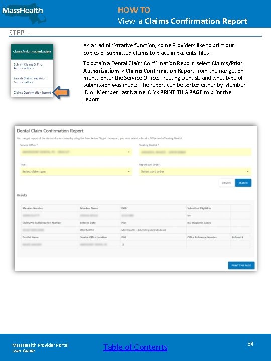 HOW TO View a Claims Confirmation Report STEP 1 As an administrative function, some