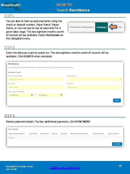 HOW TO Search Remittance STEP 1 You are able to look up past payments