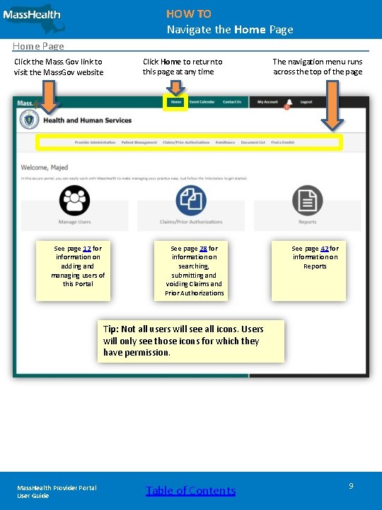 HOW TO Navigate the Home Page Click the Mass. Gov link to visit the