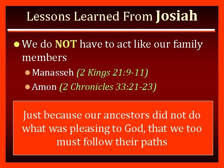 Lessons Learned From Josiah l We do NOT have to act like our family