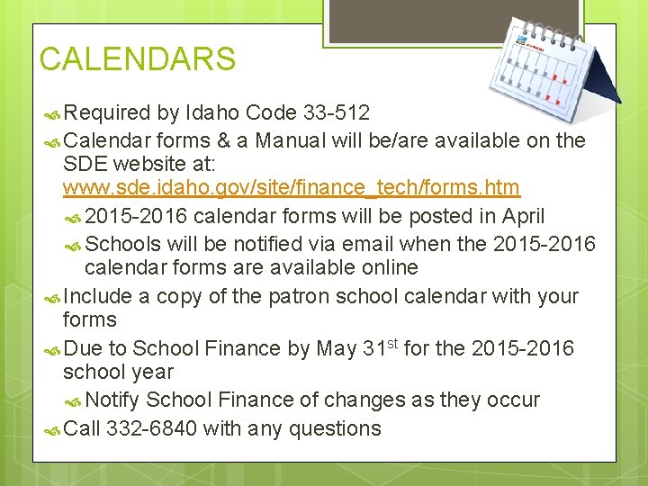CALENDARS Required by Idaho Code 33 -512 Calendar forms & a Manual will be/are