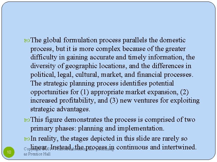  The global formulation process parallels the domestic 10 process, but it is more