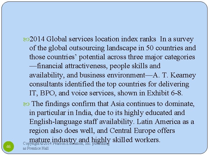  2014 Global services location index ranks In a survey 46 of the global