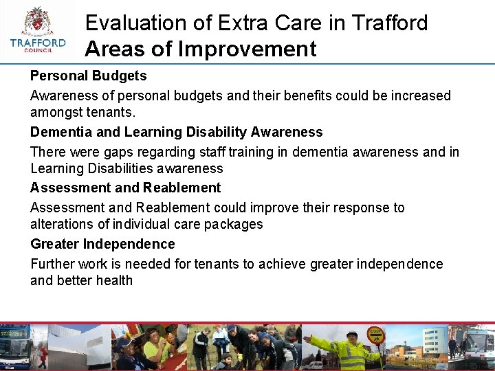 Evaluation of Extra Care in Trafford Areas of Improvement Personal Budgets Awareness of personal