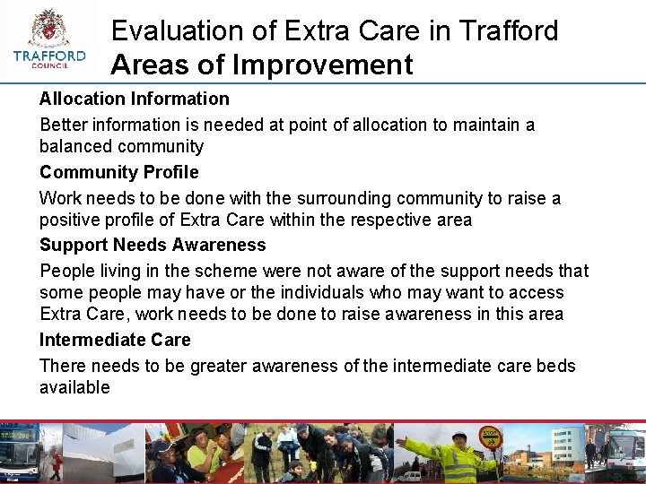 Evaluation of Extra Care in Trafford Areas of Improvement Allocation Information Better information is