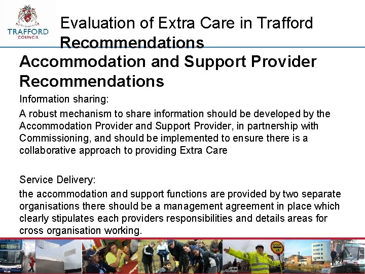 Evaluation of Extra Care in Trafford Recommendations Accommodation and Support Provider Recommendations Information sharing: