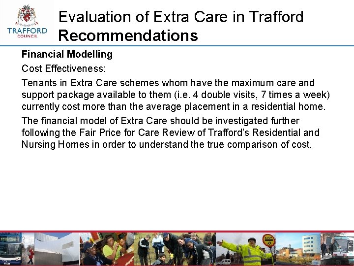 Evaluation of Extra Care in Trafford Recommendations Financial Modelling Cost Effectiveness: Tenants in Extra