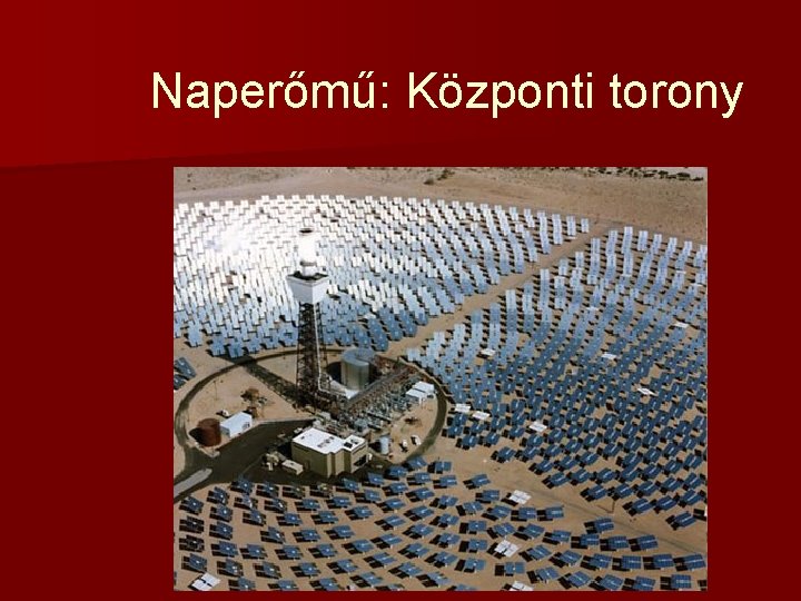 Naperőmű: Központi torony 