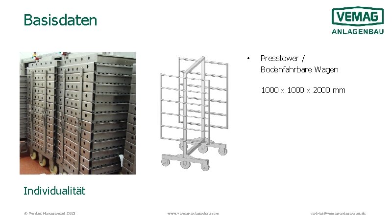 Basisdaten • Presstower / Bodenfahrbare Wagen 1000 x 2000 mm Individualität © Product Management